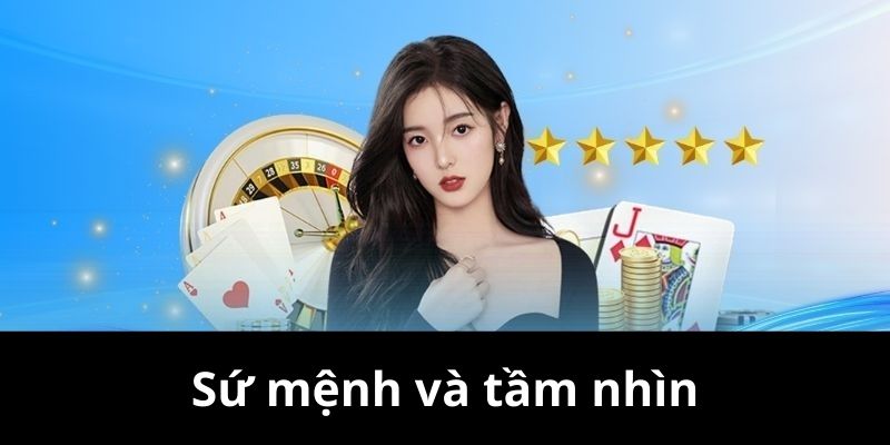 Sứ mệnh và tầm nhìn