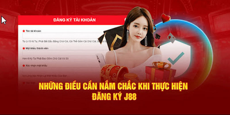 Những điều cần nhớ khi đăng ký J88 mà người chơi nên biết