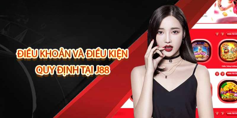 Những chính sách mới trong điều kiện và điều khoản J88 năm 2024