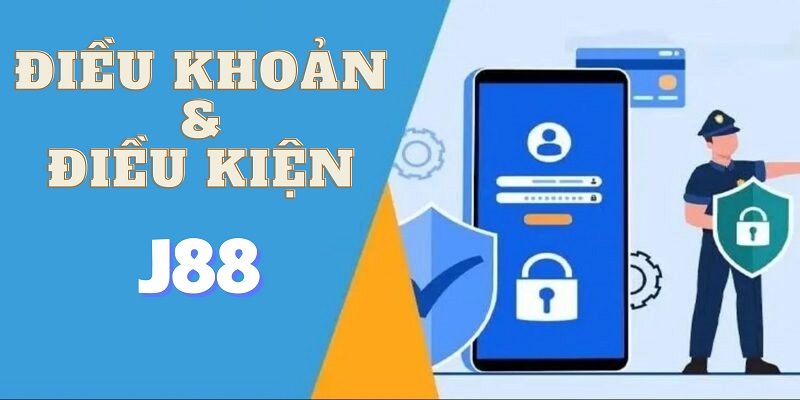 Những điều cần nắm về điều kiện và điều khoản mới nhất tại J88