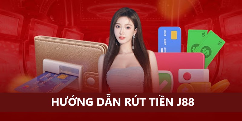 Thao tác giao dịch rút tiền nhanh chóng của J88