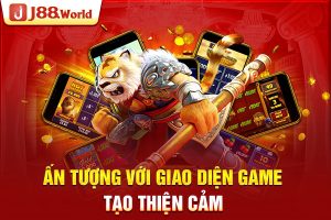 Ấn tượng với giao diện game tạo thiện cảm