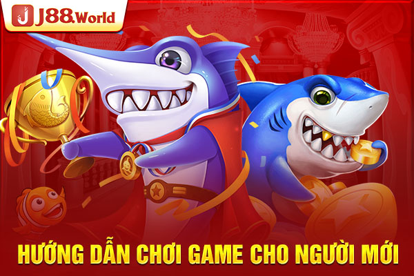 Hướng dẫn chơi game cho người mới